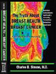 The Truth About Breast Health and Breast Cancer